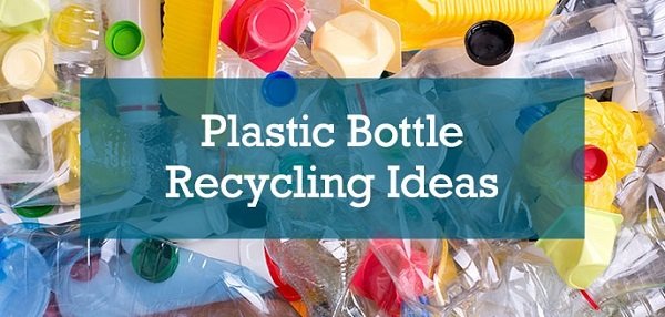 Recycle and Reuse Plastic Bottles